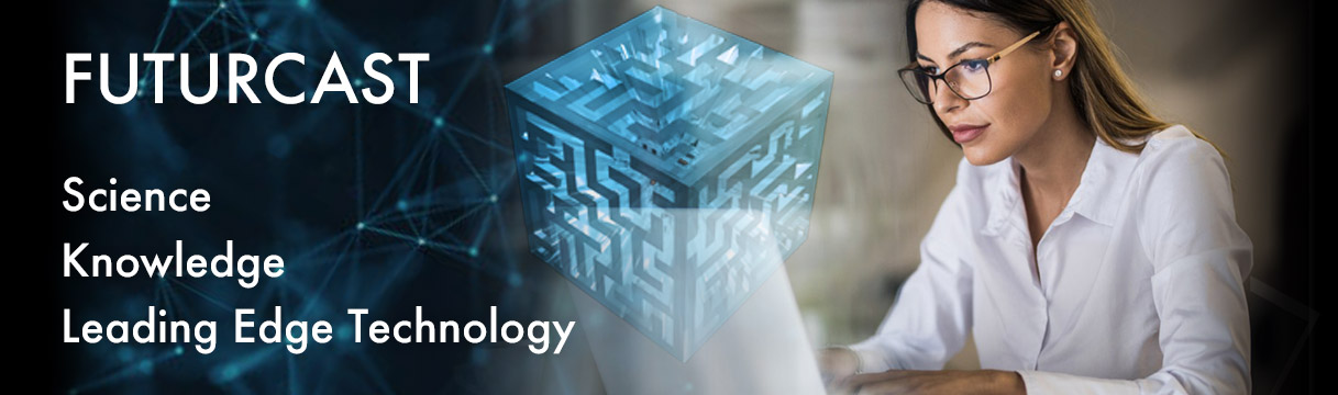 Futurcast - Science, Knowledge, Leading Edge Technology