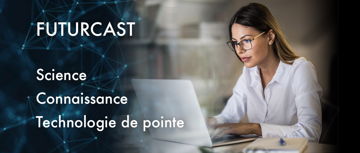 FUTURCAST - Science, connaissance, technologie de pointe